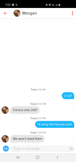 It sounds obvious, but tinder is a business. 25 Thirsty Tinder Users Who Are Still Trying To Get Laid In A Crisis