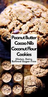 Peanut Butter Cacao Nib Coconut Flour Cookies Gluten Free Dairy Free Refined Sugar Free Recipe Coconut Flour Cookies Coconut Flour No Flour Cookies