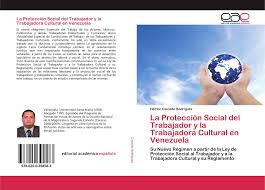 Junta de proteccion social detrás de emergencias del hospital nacional de niños, san josé, costa rica (3,293.50 mi) san josé, san josé province, costa rica, 10103 get directions La Proteccion Social Del Trabajador Y La Trabajadora Cultural En Venezuela 978 620 0 39458 3 620039458x 9786200394583 By Hector Caicedo Rodriguez