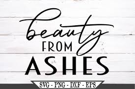 This tool currently does not support animated png output. Beauty From Ashes Graphic By Crafters Market Co Creative Fabrica