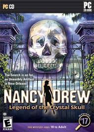 Maybe you would like to learn more about one of these? Nancy Drew Legend Of The Crystal Skull Wikipedia