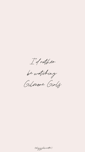 If you can't find the style you'd like, just let us know and we'll create it for you at no additional cost! Free Phone Wallpapers September Edition Corrie Bromfield Gilmore Girls Quotes Gilmore Girls Free Phone Wallpaper