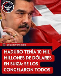 MUNDO:#10mil_millones_de_dolar_de_Madur ZUIZA.-EL BANCO DE SUIZA LE CONGELA  A NICOLAS MADURO, 10 MIL MILLONES DE DOLARES QUE TENIA GUARDADO A SU  NOMBRE. Con ese dinero se pueden contruir cualquiera de estas opciones: 10