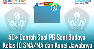 Salah satu teknik pembuatan keramik yaitu … a. Lengkap 40 Contoh Soal Pg Seni Budaya Kelas 10 Sma Ma Dan Kunci Jawabnya Terbaru Bospedia