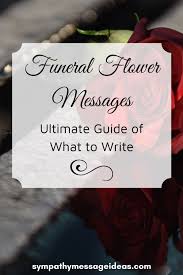 Traditional options include lilies, calla lilies, and carnations. Funeral Flower Messages What To Say Sympathy Card Messages