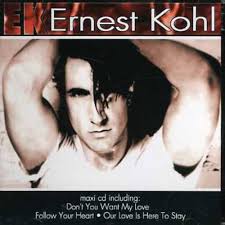 Ernest Kohl//Dont You Want My Love/Our Love Is Here To Stay