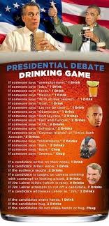 Hilarious Presidential Debate Drinking Game President Obama Vs Mitt Romney Debate Drinking Game Drinking Games Presidential Debate
