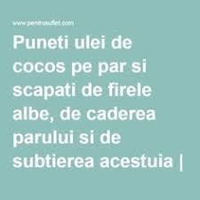 Puneti Ulei De Cocos Pe Par Si Scapati De Firele Albe De Caderea Parului Si De Subtierea Acestuia Căderea Părului Ulei De Cocos Trucuri Cosmetice