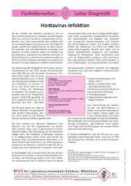 .hantavirus is, symptoms of hantavirus, diagnosis of hantavirus, and of causes prevention and treatment of these deadly diseases but before that, let us take a view of what hantavirus is all about. Fachinformation 33 Hantavirus Infektion
