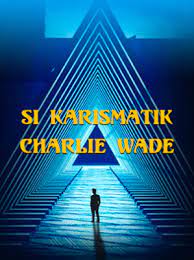 Dan jika anda tidak mau ribet anda juga bisa download novel si karismatik charlie. Si Karismatik Charlie Wade Bahasa In 2021 Novels To Read Novels To Read Online Novels