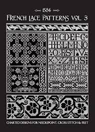 French Lace Patterns Volume 3 16th Century Charts For Needlepoint Counted Cross Stitch