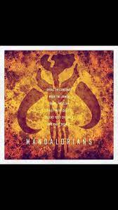 Speak The Language Wear The Armor Serve The Clan Rally When Called Defend Your Children And Raise Them As M Star Wars Fandom Star Wars Boba Fett Star Wars