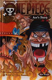Washed up on the shores of a deserted island at the edge of the east … One Piece Ace S Story Vol 2 New World One Piece Novels Band 2 Hamazaki Tatsuya Oda Eiichiro Amazon De Bucher