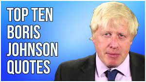 — , copy to clipboard. Top Ten Boris Johnson Quotes Youtube