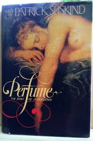 The novel explores the sense of smell and its relationship with the emotional meaning that scents may carry. Perfume The Story Of A Murderer By Patrick Suskind First American Edition First Printing 1986 From Old Saratoga Books Sku 38426