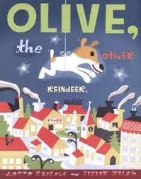 Olive The Other Reindeer Givebooks Chronicle Books Childrens Christmas Books Best Christmas Books Olive The Other Reindeer