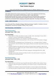 He will give professional advice to real estate companies and other firms in the business based on the economic conditions, market trends and their financial situation. Real Estate Analyst Resume Samples Qwikresume