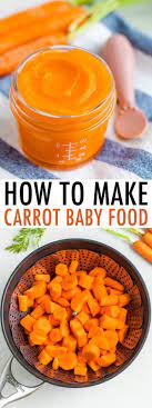 How To Make Carrot Baby Food Recipe Baby Carrot Recipes Easy Baby Food Recipes Baby Food Recipes