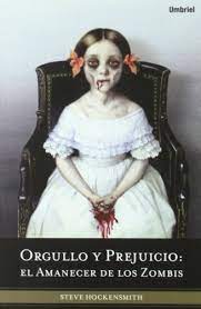 Orgullo y prejuicio y zombies. Libro Orgullo Y Prejuicio El Amanecer De Los Zombis Umbriel Fantasia Steve Hockensmith Epub Riatenlockjux