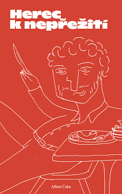Albert čuba je herec, komik, spisovatel, podnikatel, režisér a zakladatel ostravského divadla mír. Albert Cuba Vydava Knihu Kdo Je Herec K Nepreziti Divadlo Mir