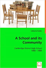 Dining tables are a best place where the family gathers. A School And Its Community Cambridge District High School 1880 1888 Hodder Catherine 9783639053852 Amazon Com Books