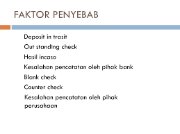 Terjadi rekonsiliasi bank, perbedaan nilai antara bank dan perusahaan karena : Rekonsiliasi Bank Ppt Download