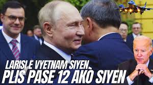 Etazuni panike! 12 akò siyen ant Larisi ak Vyetnam, pami yo akò  sekirite😱Poutine fè gwo deklarasyon