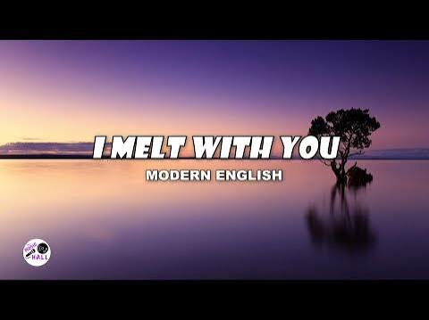 I Melt With You | Modern English (Lyrics) - YouTube
