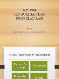 Pengurusan dan pembelajaran pelajar di sekolah. K01459 20180930103454 Kps3014 Bab 3 Kajian Pengurusan Dan Pembelajaran Pelajar