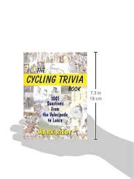 From tricky riddles to u.s. The Cycling Trivia Book 1001 Questions From The Velocipede To Lance Riedy Mark 9781891369797 Amazon Com Books