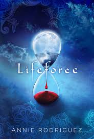 Annie Rodriguez - Lifeforce | Latino Book Review - LATINO BOOK REVIEW