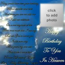 Happy Birthday Wishes In Heaven Dad Happy Birthday To You In Heaven Imikimi Com Happy Birthday In Heaven Birthday In Heaven Birthday Wishes In Heaven