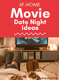 Check spelling or type a new query. 25 Romantic Movie Date Night Ideas To Enjoy At Home