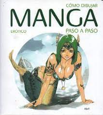 COMO DIBUJAR MANGA EROTICO PASO A PASO. by VV.AA. | Librería Raimundo