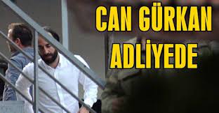 Can gürkan soma holding'in patronu alp gürkan'ın oğludur. Can Gurkan Adliyede