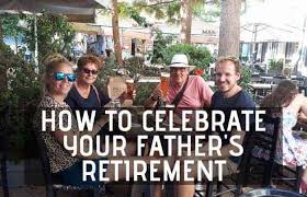 Here's another cute idea for a teacher's retirement party: How To Celebrate Your Father S Retirement 16 Ideas Retirement Tips And Tricks