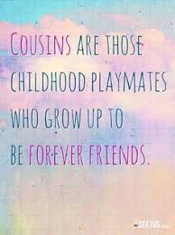 Birthday Wishes For Cousin Sister Instagram First Friend Cousin Quotes Quotesgram Cousin Quotes Instagram Quotes Best Cousin Quotes