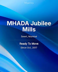 MHADA Jubilee Mills Sewri, Mumbai ...