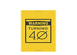13 famous women on why turning 40 is actually awesome. Book Kindle Library Warning Turning 40 Gag Gift For 40th Birthday Fun