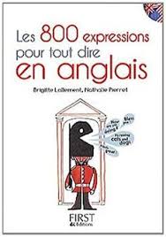 Telecharger Les 800 Expressions Pour Tout Dire En Anglais Pdf Gratuit Petit Livre Des 800 Expressions Pour English Book Learn English Words French Expressions