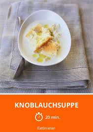 Knoblauchsuppe Rezept In 2020 Knoblauchsuppe Knoblauchsuppe Rezept Rezepte