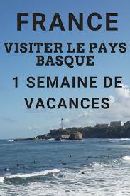 Itineraire De 8 Jours Dans Le Pays Basque Que Voir Que Faire Blog Pays Basque Pays Basque Paysage Biarritz France