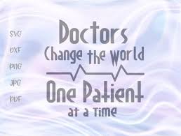 Download Doctors Change The World One Patient Graphic By Digitals By Hanna Creative Fabrica SVG Cut Files