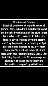 If You Don T Like What I Post On Facebook Delete Me Humor My Dear Friend Facebook Humor