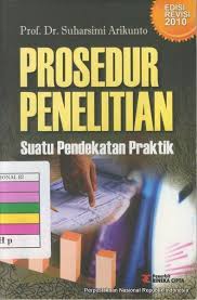 File yang kami sediakan adalah gratis dan tidak dipungut biaya ! Buku Arikunto 2013 Prosedur Penelitian Suatu Pendekatan Praktik Info Terkait Buku