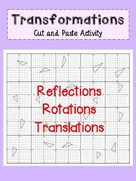 Transformations Activity Reflections Rotations And Translations Teaching Geometry Geometry Lessons Reflection Math