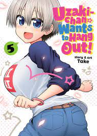 Uzaki-chan Wants to Hang Out! Vol. 5 by Take: 9781648272158 |  PenguinRandomHouse.com: Books