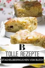 Stachelbeerkuchen Vom Blech Rezept Stachelbeerkuchen Kurbiskuchen Rezepte Kuchen