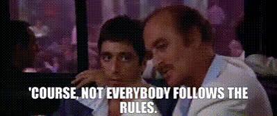 YARN | 'Course, not everybody follows the rules. | Scarface (1983) | Video  gifs by quotes | 03e6fd75 | 紗