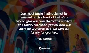 Some of these quotes are reminiscent of grief blogs or books on grief, which are also great resources. 18 Paul Pearsall Quotes On Family Healing And The Last Self Help Book You Ll Ever Need Quotes Pub